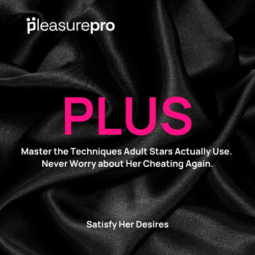 PleasurePro Plus Experience
